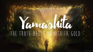 The Truth About Yamashita Gold [upl. by Leelah]