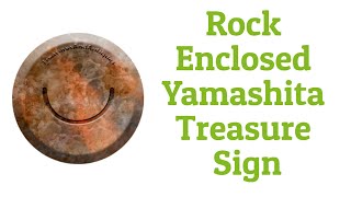 Rock Enclosed Yamashita Treasure Signs [upl. by Luckin]