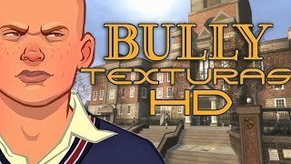 BULLY  TEXTURAS HD  MOD [upl. by Lody]