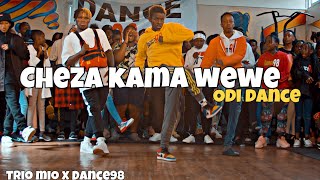 Trio Mio  Cheza Kama Wewe Remix  ODI DANCE  ft Mejja x Exray x Nellythegoon X DANCE98 [upl. by Cyndy658]