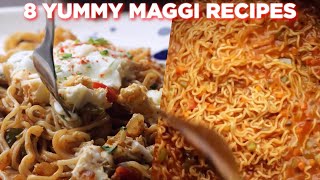 8 Yummy Maggi Recipes [upl. by Rhett]