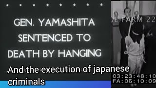 Gen Yamashita Sentenced to Death by Hanging and other Japanese criminals too [upl. by Pammi725]