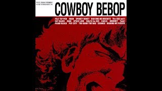 Cowboy Bebop OST [upl. by Bauske442]