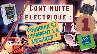 Pourquoi et comment mesurer la continuité électrique [upl. by Adnopoz]