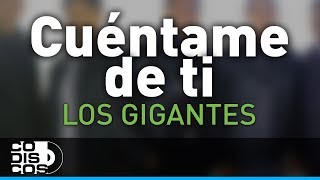 Cuéntame De Ti Los Gigantes Del Vallenato  Audio [upl. by Adnihc]