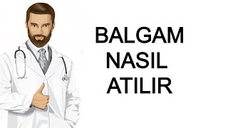 BALGAM NASIL ATILIR [upl. by Lawton]