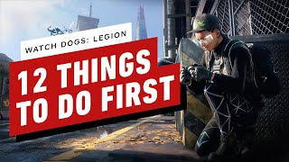 Watch Dogs Legion  12 Things To Do First [upl. by Sell]