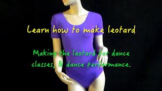 How to make leotard quotleotard style 1quot video 19 [upl. by Adallard656]