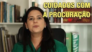 CUIDADOS COM A PROCURAÇÃO [upl. by Arfihs]