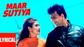 Maar Sutiya Lyrical Video  Deewane Huye Paagal  Anu Malik  Akshay Kumar Rimi Sen [upl. by Rowell]