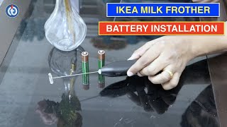 IKEA Milk Frother Battery Installation Procedure [upl. by Boylston]