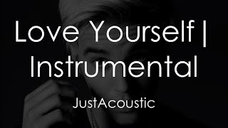 Love Yourself  Justin Bieber Acoustic Instrumental [upl. by Piers]