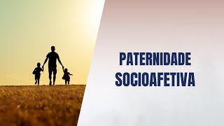 Paternidade socioafetiva [upl. by Hyacinthe]