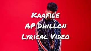 Kaafile  AP Dhillon  Shinda Kahlon  Lyrical Video [upl. by Ecital]