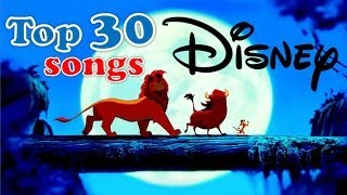 top 30 Disney songs [upl. by Nrubyar658]