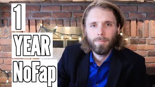 1 Year on NoFap The Benefits of NoFap [upl. by Lowney191]