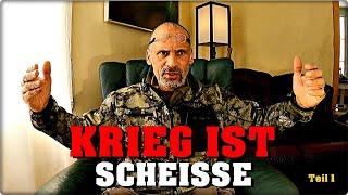 Krieg ist Scheisse  Teil Eins [upl. by Atik948]