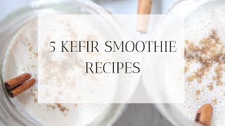 5 KEFIR SMOOTHIE RECIPES  NutriBullet Smoothie Recipes [upl. by Idnerb882]