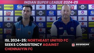 ISL 202425 NorthEast United FC Seeks Consistency Against Chennaiyin FC [upl. by Aicened172]