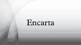 Encarta [upl. by Alaik]