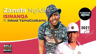 Zanefa Ngidi  Isinanqa ft Inkosi YamaGcokama Original [upl. by Iderf]