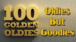 Top 100 Oldies Songs Of All Time  Greatest Hits Oldies But Goodies Collection [upl. by Gerlac]