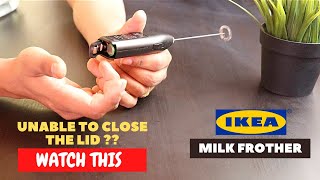 IKEA Milk Frother Battery Installation and Trick To Close the Lid [upl. by Aissat625]