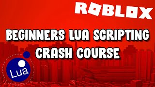 Beginners Roblox Lua Scripting Tutorial  Crash Course [upl. by Chui510]