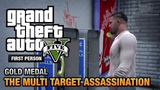 GTA 5  Mission 34  The Multi Target Assassination First Person Gold Medal Guide  PS4 [upl. by Graybill]