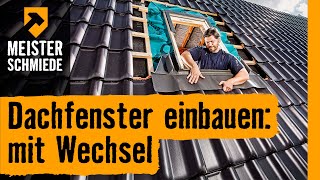 Dachfenster einbauen mit Wechsel  HORNBACH Meisterschmiede [upl. by Viddah677]