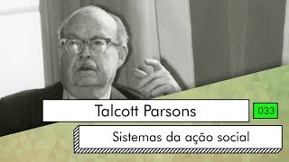 Talcott Parsons  Sistema da ação social [upl. by Philis561]