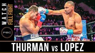 Thurman vs Lopez FULL FIGHT January 26 2019  PBC on FOX [upl. by Munniks513]