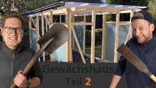 Gewächshaus selber bauen Teil 2 DIY [upl. by Anas]