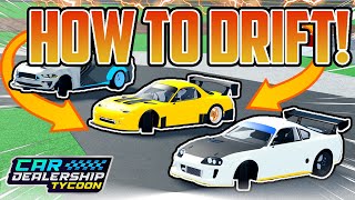 Pro Drifter Teaches HOW TO DRIFT In Car Dealership Tycoon Full Tutorial [upl. by Aleyak]