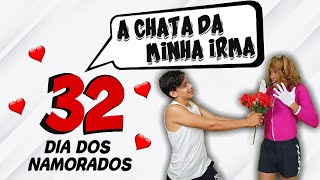 A chata da minha irmã 32 Dia dos Namorados [upl. by Natalia]