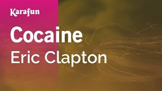 Cocaine  Eric Clapton  Karaoke Version  KaraFun [upl. by Fabri807]