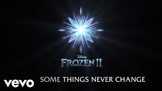 Some Things Never Change From quotFrozen 2quotLyric Video [upl. by Oremo]