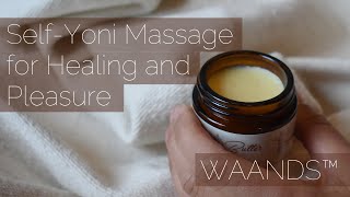 Self Yoni Massage for Healing amp Pleasure How to [upl. by Analahs501]