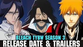 BLEACH TYBW PART 3 RELEASE DATE AND TRAILER  Bleach ThousandYear Blood War Season 3 [upl. by Airamanna]