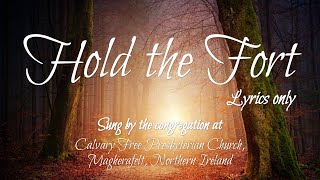 Hold the Fort Lyrics Only [upl. by Nosredna]