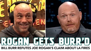 Bill Burr Refutes Joe Rogan’s Claim About LA Fires Talks Gaza amp CEOs [upl. by Aniarrol]