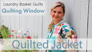 Quilting Window  Quilted Jacket [upl. by Hamford]