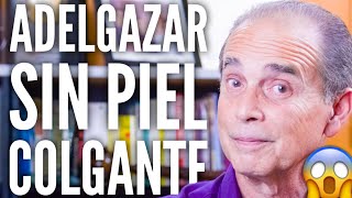 Episodio 2024 Adelgazar Sin Piel Colgante [upl. by Yenreit]