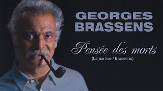 PENSÉE DES MORTS Lamartine  Brassens [upl. by Ffoeg637]