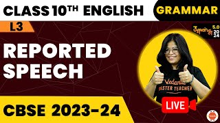 Grammar L3 Reported Speech CBSE Class 9 amp 10 Oshin Maam Vedantu910 [upl. by Ned465]