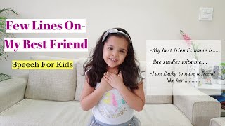 MY BEST FRIENDSpeech In English For Kids  Few Easy Lines On My Best Friend Speak Few Lines [upl. by Aliehs]