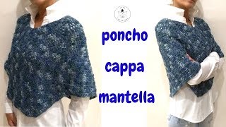 TUTORIAL Poncho cappa mantella a uncinettolafatatuttofare [upl. by Corbin]