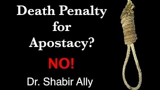 QampA Isnt it Death Penalty for Apostasy in Islam Answer NO  Dr Shabir Ally [upl. by Lombardy]