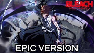 BLEACH TYBW  Invasion  EPIC VERSION [upl. by Sucramat]