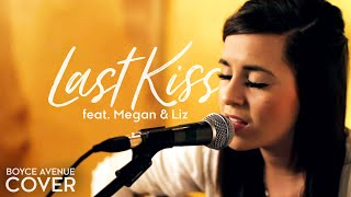 Last Kiss  Taylor Swift Boyce Avenue feat Megan amp Liz acoustic cover on Spotify amp Apple [upl. by Glori496]